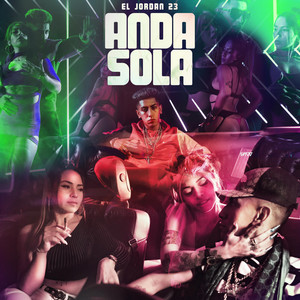 Anda Sola (Explicit)