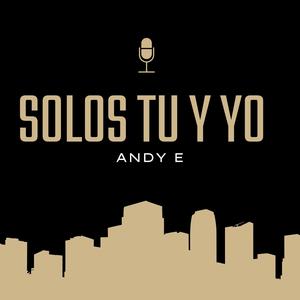 Solos Tu y Yo (Explicit)