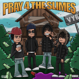 PRAY 4 THE SLIMES (Explicit)