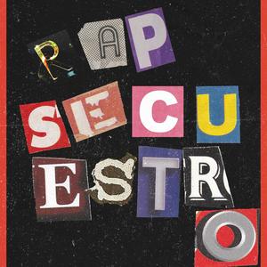 Rap Secuestro (Explicit)