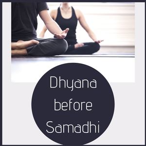 Dhyana Before Samadhi: Yoga Sutras Reading and Meditation Background Music