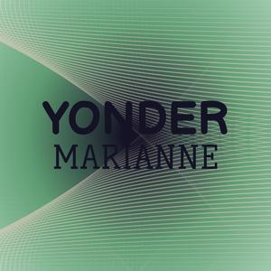 Yonder Marianne