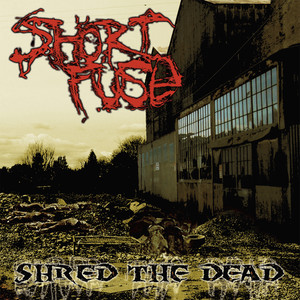 Shred The Dead (Explicit)