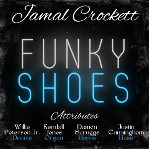 Funky Shoes (feat. Justin Cunningham, Kendall Jones, Willie Peterson Jr. & Damon J Scruggs)