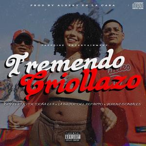 Tremendo Criollazo (feat. Amy Sahalt & Yeremi Gonzales) [Explicit]