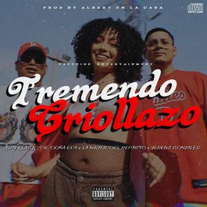Tremendo Criollazo (feat. Amy Sahalt & Yeremi Gonzales) (Explicit)