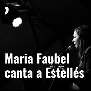 Maria Faubel canta a Estellés