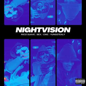 Nightvision (feat. Rico Suave, Bex, Cm2 & YUNGSTEALY) (Explicit)