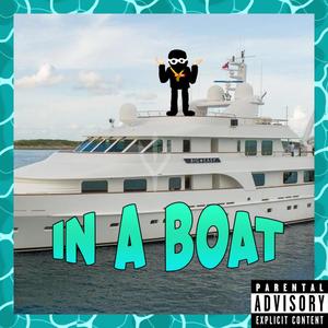 IN A BOAT (Explicit)