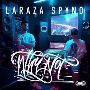Why Not (feat. SP¥NO) (Explicit)