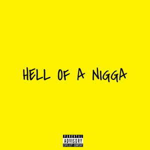 Hell of a Nigga (Explicit)