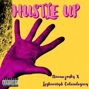 Hustle up (feat. Navan Josky & Calein)