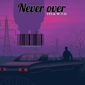 Never over