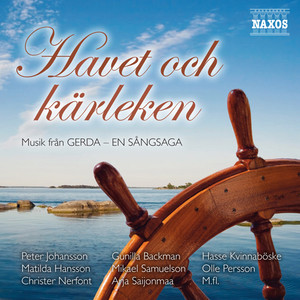 WASTESSON, B.: Havet och karleken (The Sea and The Love) - Music from the musical Gerda - En Sangsaga