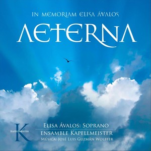 José Luis Guzmán Wolffer: Aeterna / In Memoriam Elisa Ávalos