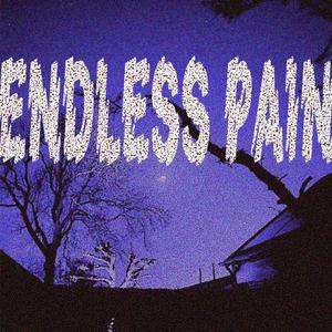 Endless Pain (Explicit)