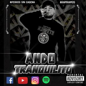 Ando Tranquilito (Explicit)