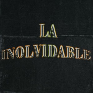La Inolvidable (Explicit)