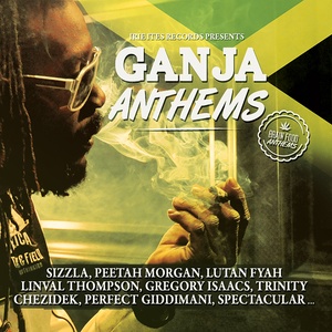 Ganja Anthems (Explicit)