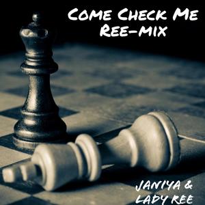 Come Check Me Ree-mix (feat. Lady Ree) (Explicit)