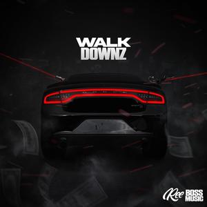 Walk Downz (Explicit)