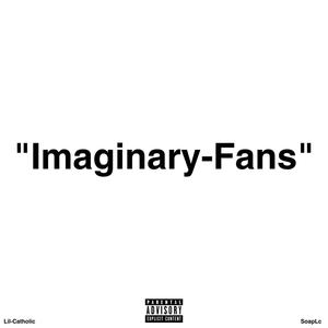 Imaginary Fans (Explicit)