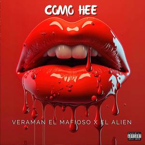 COMO HEE (Veraman el maFioso X el Alien) (Explicit)