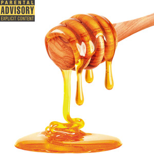 Honey With the Wax (Explicit)