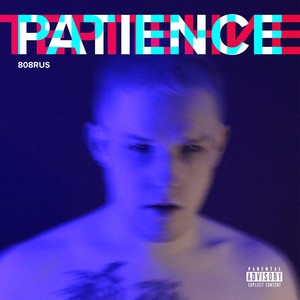 Patience (Explicit)