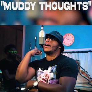 Muddy thoughts (feat. Baby waun waun) [Explicit]