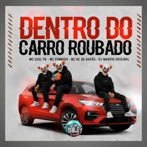 DENTRO DO CARRO ROUBADO (Explicit)