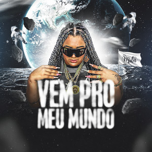 Vem pro Meu Mundo (Explicit)