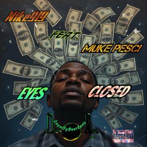 Eyes Closed (feat. Muke Pesci) (Explicit)