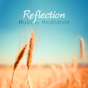 Reflection - Music for Meditation