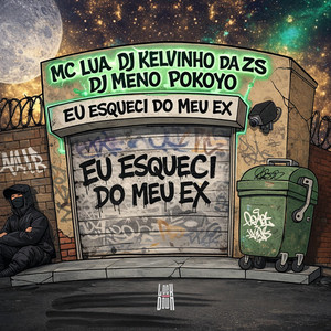 Eu Esqueci Do Meu Ex (Explicit)