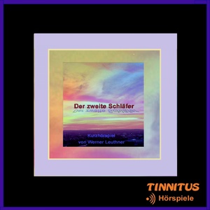 Der zweite Schläfer (Kurzhörspiel von Werner Leuthner)
