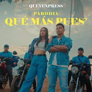 Qué más pues - Parodia Quevexpress