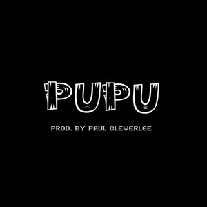 Pupu (Explicit)