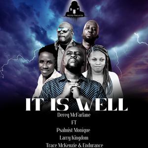 It Is Well (feat. Psalmist Monique, Larry Kingdom, Trace McKenzie & Endurance)