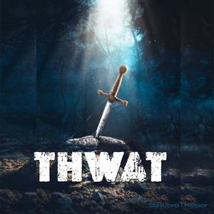 Thwat (Explicit)