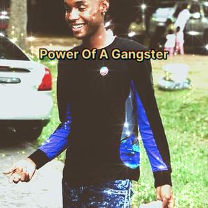 Power Of A Gangster (Explicit)