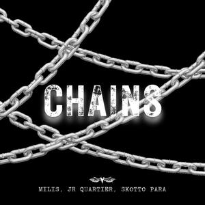 Chains (con Jr quartier & Skotto Para) (feat. Jr Quartier & Skotto Para) [Explicit]