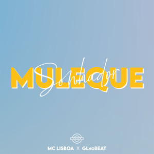 Muleque Sonhador (Explicit)