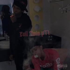 Evil Twins Pt. 2 (feat. LeakBlow) [Explicit]