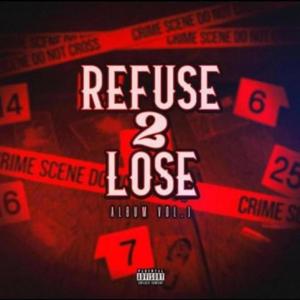 Refuse2lose Alb, Vol. 1 (Explicit)