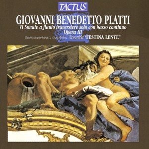 PLATTI, G.B.: Flute Sonatas, Op. 3 (Ensemble Festina Lente)