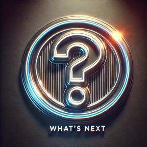 WHAT'S NEXT (Explicit)