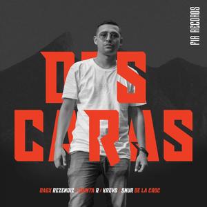 Dos Caras (feat. Snur De La Croc, Kreys & Quinta R) (Explicit)