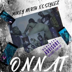ONNAT (feat. C Stylez) (Explicit)
