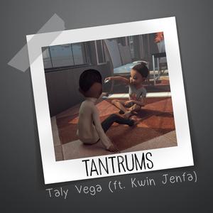 Tantrums (feat. Kwin Jenfa)